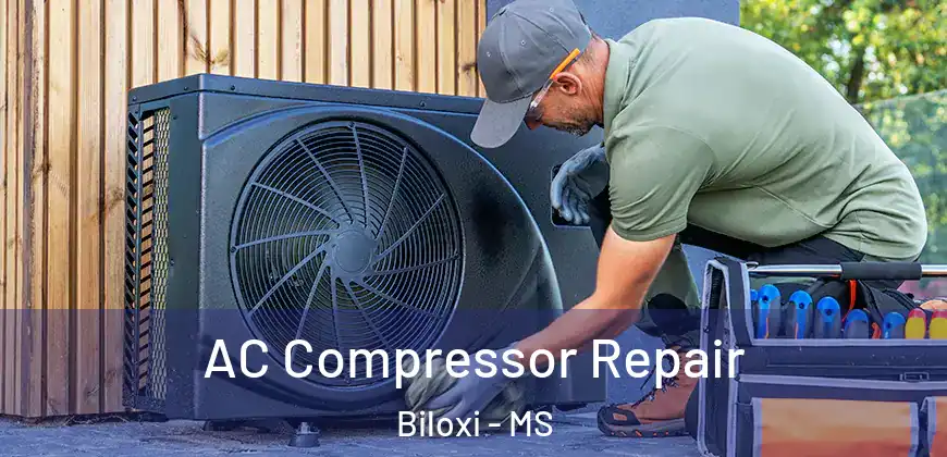  AC Compressor Repair Biloxi - MS