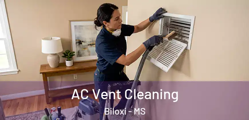  AC Vent Cleaning Biloxi - MS