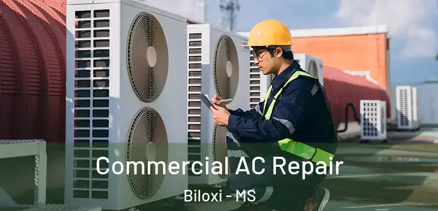  Commercial AC Repair Biloxi - MS