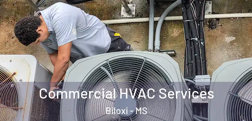  Commercial HVAC Services Biloxi - MS