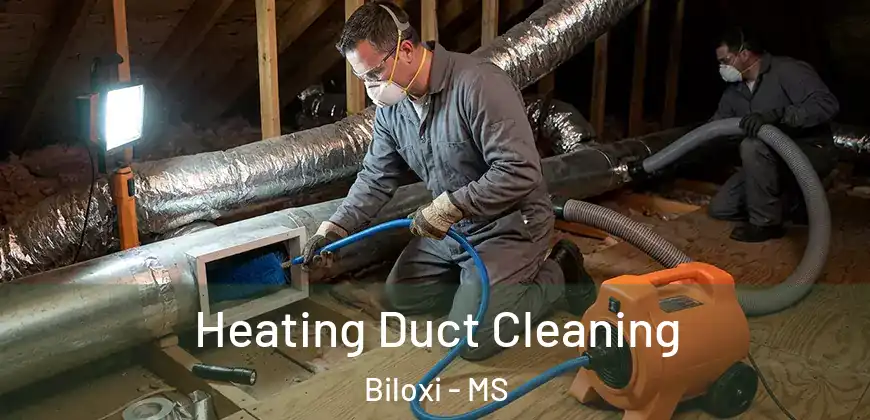  Heating Duct Cleaning Biloxi - MS