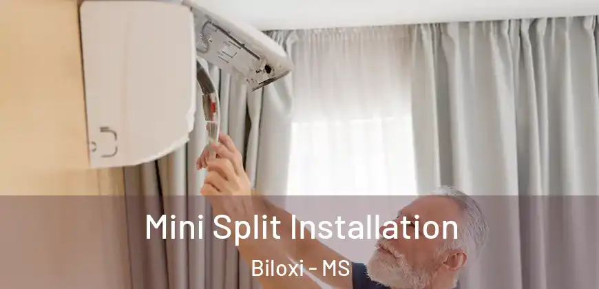  Mini Split Installation Biloxi - MS